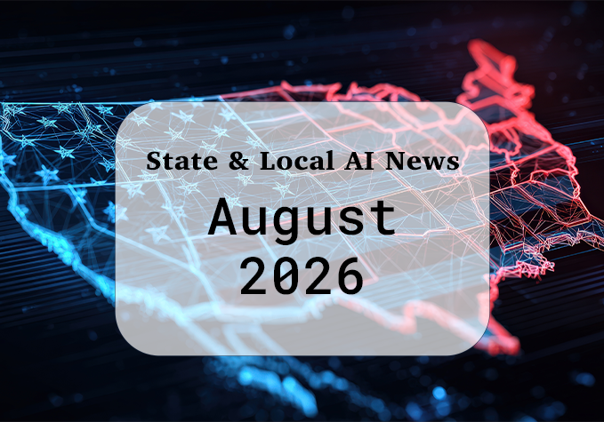 State and Local AI News (August 2026)
